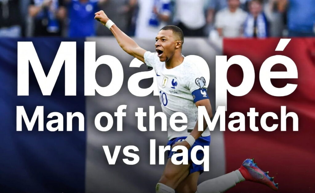 OFFICIAL: Kylian Mbappé Wins Man of the Match as France Cruise Past Iraq