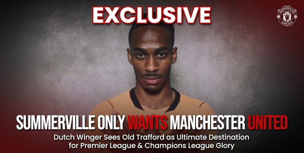 Crysencio Summerville Only Wants Manchester United – Exclusive Transfer News