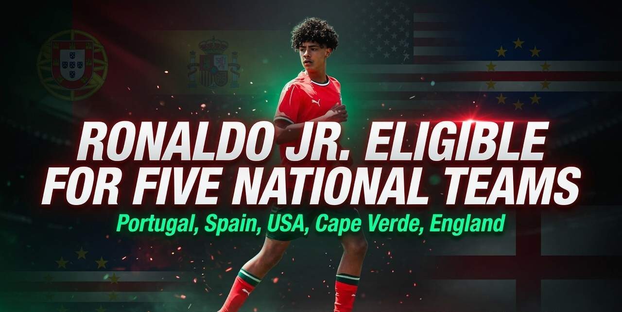 Cristiano Ronaldo Jr. Eligible for Five National Teams: Portugal, Spain, USA, Cape Verde, England