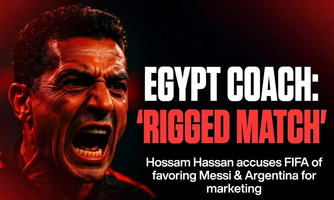 Egypt Coach Hossam Hassan Accuses FIFA of Rigging Argentina Match for Messi