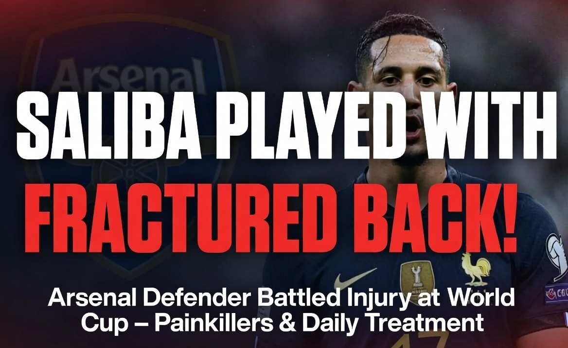 William Saliba Played World Cup with Fractured Back – Arsenal Defender’s Injury Revealed
